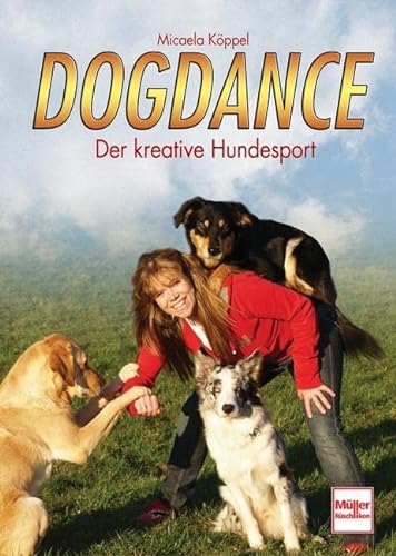 Dogdance: Der kreative Hundesport von Mller Rschlikon